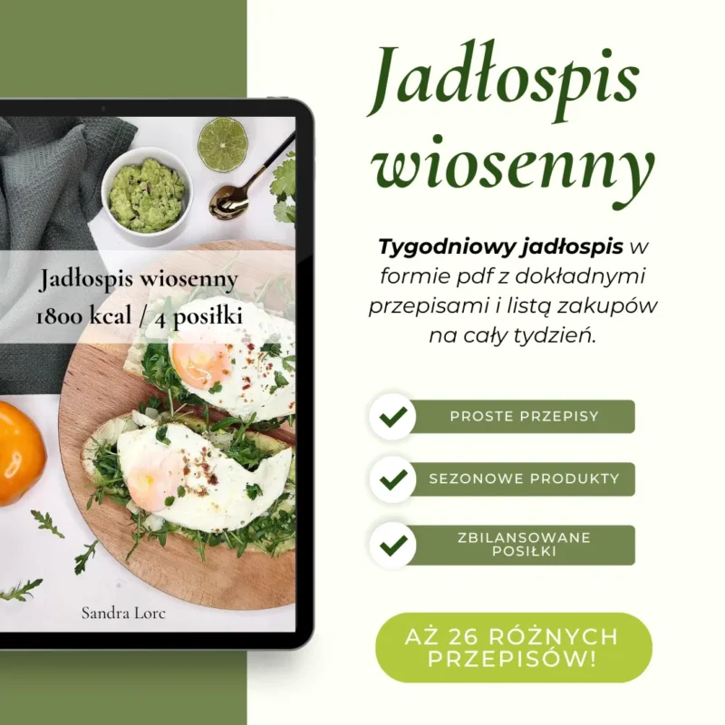 Jadłospis wiosenny 7-dniowy dla osób zdrowych - 4 posiłki